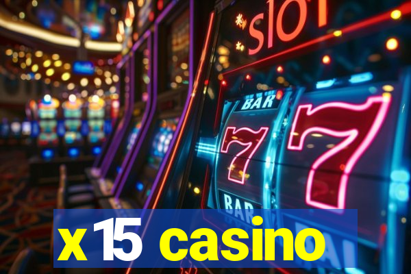 x15 casino